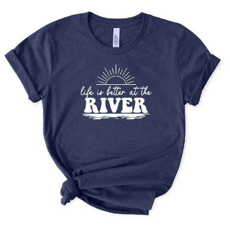 Life Is Better At The River T-Shirt for Women Zippered Buttoned Snapped
