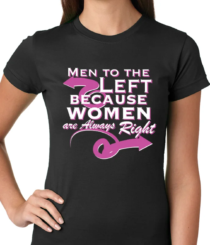 Men To the Left, Because Women Are Always Right Ladies T-shirt Front Pockets Side Pockets Patch Pockets Men To the Left, Because Women Are Always Right Ladies T-shirt Front Pockets Side Pockets Patch Pockets