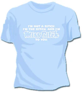 Miss Bitch To You Girls T-Shirt Front Pockets Side Pockets Patch Pockets