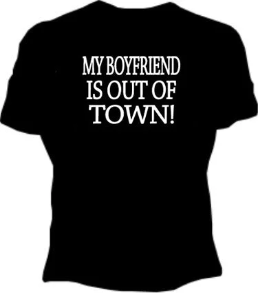 My Boyfriend Is Out Of Town Girls T-Shirt Terry Blend Velvet Blend Canvas Blend