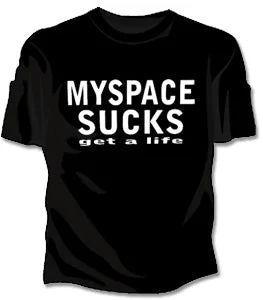 Myspace Sucks Get A Life Girls T-Shirt Silk Blend Satin Velvet