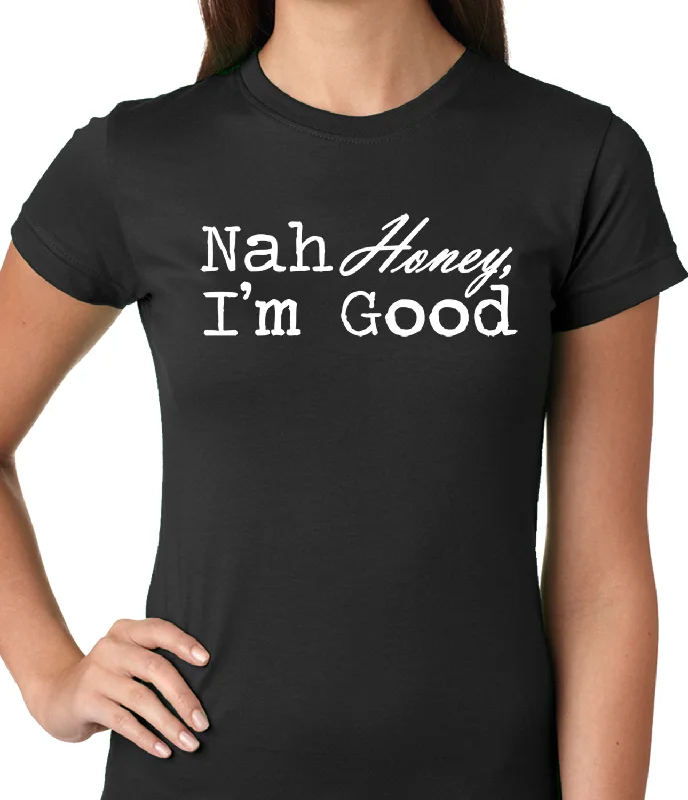 Nah Honey, I'm Good Ladies T-shirt Houndstooth Herringbone Solid