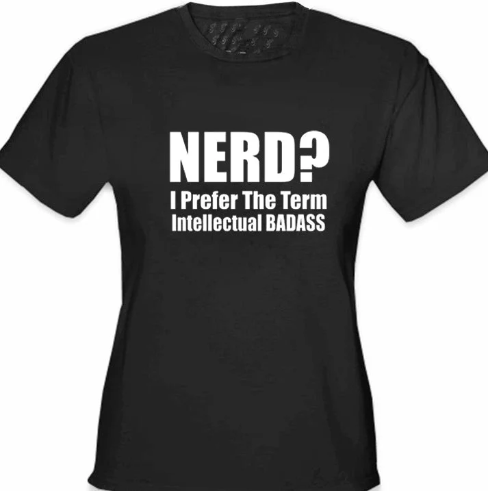 Nerd? I Prefer the Term Intellectual Bad Ass Girl's T-Shirt Faux Fur Fabric Real Fur Fabric Shearling Fabric Nerd? I Prefer the Term Intellectual Bad Ass Girl's T-Shirt Faux Fur Fabric Real Fur Fabric Shearling Fabric