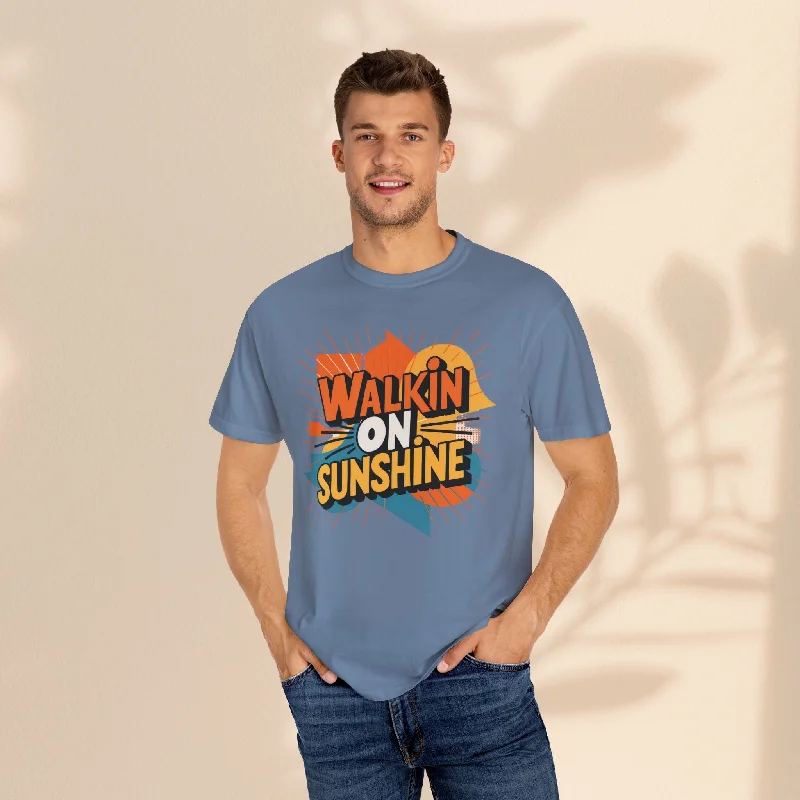 Unisex Garment-Dyed T-shirt - Walking On Sunshine